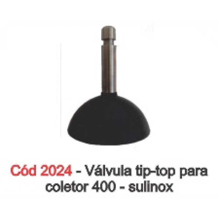 VALVULA TIP TOP SULINOX 400 MOD. ANTIGO / ORDEMAX